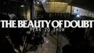 The Beauty of Doubt - Year 20 Show - FULLSET HD