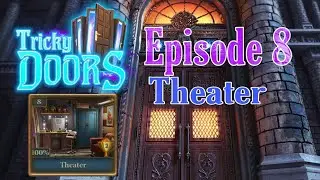 Tricky Doors Theater ( Level 8 ) Walktrough