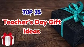 35 Best Teacher's Day Gift Ideas | Gift For Teachers By Students | Gift For Teachers | Teachers Gift