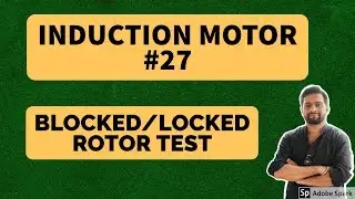 Induction Motor #27 - Blocked / Locked Rotor Test of Induction Motor
