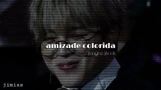 {imagine jikook} 𝙰𝚖𝚒𝚣𝚊𝚍𝚎 𝚌𝚘𝚕𝚘𝚛𝚒𝚍𝚊 [ep.unico]