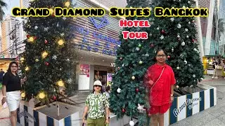 Bangkok Hotel-Grand Diamond Suites Hotel Tour with Review|Good hotel to stay in Bangkok 