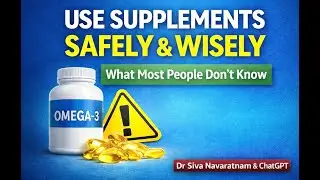Video 128: Use Supplements  Safely & Wisely