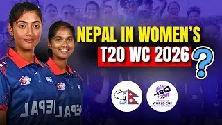 Can Nepal Women Qualify for the T20 World Cup? | ICC Women&rsquo;s T20 WC Global Qualifier 2026