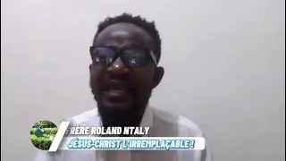 ORATEUR : FRÈRE ROLAND NTALY  THÈME : JÉSUS CHRIST L'IRREMPLAÇABLE