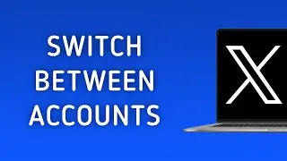 How To Switch between Accounts On X (Twitter) On PC
