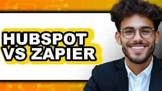 HubSpot vs Zapier - Which Is Better?
