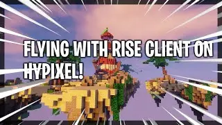 *FLYING* ON HYPIXEL WITH RISE CLIENT!