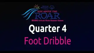 2020 Virtual State Summer Games- Quarter 4- Foot Dribble