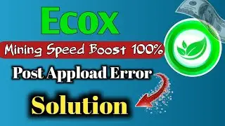 Ecox Mining Speed Boost 100% || Ecox Mining App||Ecox photo upload Error solution 