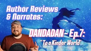 Dandadan Episode 7 Breakdown & Narration: The Most Heartbreaking Scene Yet!