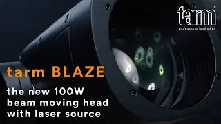 tarm BLAZE / the new beam moving head with 100W  laser source