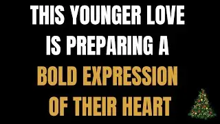 Angels Say: This Younger Love Is Preparing a Bold Expression of Their Heart