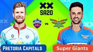 Pretoria Capitals vs Durban Super Giants, 10th Match - Live Cricket Score, Commentary