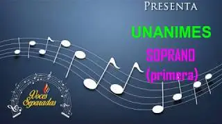 UNANIMES VOZ SOPRANO primera