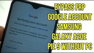 Bypass frp google account samsung A20e A202F pie 9 without pc