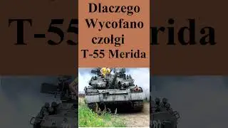 Dlaczego Wycofano czołgi T-55 Merida