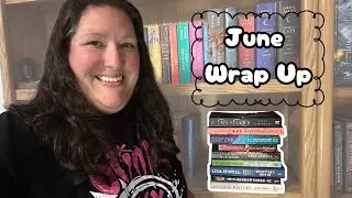 June Wrap Up- What a great month of reading! ✨