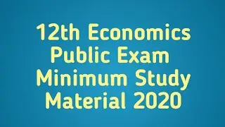12th Economics Public Exam minimum study material 2020
