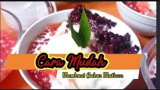 Cara Membuat Bubur Mutiara || Bubur Sumsum