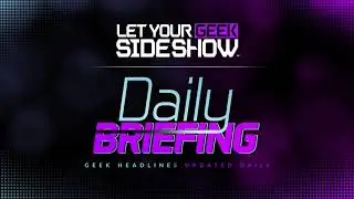 Let Your Geek Sideshow: Daily Briefing - 08/24/2018