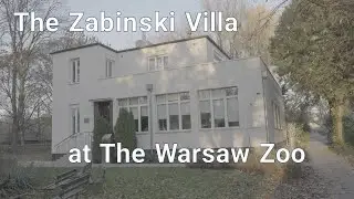 The Zabinski Villa at The Warsaw Zoo