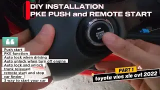 DIY INSTALLATION of PKE PUSH BUTTON and REMOTE START   STOP | Plug and Play Toyota Vios 2022 Part 1