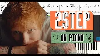 2step - Ed Sheeran - Piano Tutorial & Cover w/ Sheets