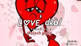 Love Dr&ocirc;le - track by Moloch le Prince