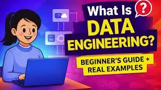 What is Data Engineering? A Complete Beginner&rsquo;s Guide (With Real Examples)