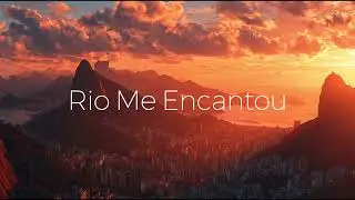 Bossa Nova 2025 - RIO ME ENCANTOU