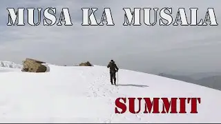 Musa ka Muslla | MKM  | Part-1 | Base camp | Summit | Highest Peak | Pakistan | North