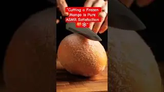 &ldquo;Cutting a Frozen Mango is Pure ASMR Satisfaction 🍑❄️&rdquo; #asmr #asmrcutting   #relaxing #video #fyp