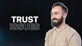 Trust Issues | Brave Church | February 20, 2022