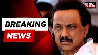 Breaking News | CM Stalin To Move Resolution Against Governor In State Assembly | Mirror Now