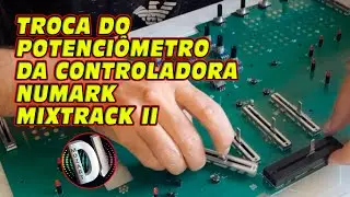 Troca do Potenci&ocirc;metro do Master da Mixtrack II (serve tamb&eacute;m para Mixtrack PRO II)