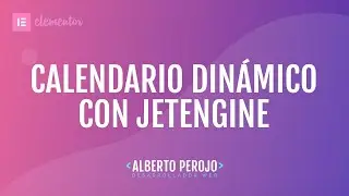 Tutorial Elementor - Calendarios dinámicos con JetEngine