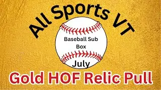 HOF Gold Relic Pull😁 AllSportsVT July Sub Box! @AllSportsVT #cards #sportscards #baseballcards