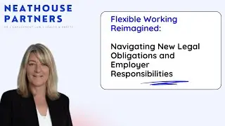 Flexible Working Reimagined Navigating New Legal Obligations and Employer Responsibilities