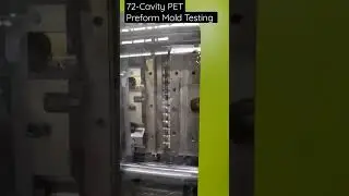 PET Preform Mold Testing 72-Cavity | PET Bottles