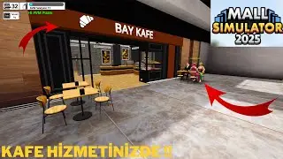 KAFEMİZİ A&Ccedil;TIK !! MALL SİM&Uuml;LAT&Ouml;R 2025 #9