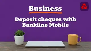 Deposit Cheques on Bankline Mobile