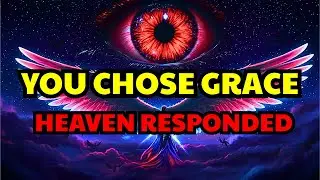 CHOSEN ONE‼️ You Chose GRACE &mdash; and HEAVEN Rewrote Your Future! 🔥✨