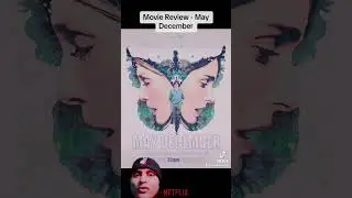 #MovieReview - #MayDecember. #ToddHaynes #NataliePortman #JulianneMoore #CharlesMelton #Netflix