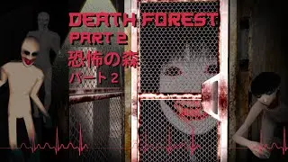 Lost In The Death Forest | Death Forest PT. 2