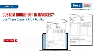 Advance Invoice Tips - Data Manipulation fields in BUSY (English) | Use #RA, #RL, #RU for Round-Offs