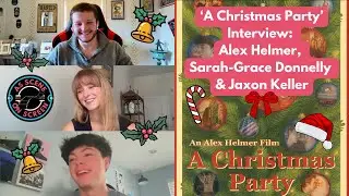 As Scene On Screen - 'A Christmas Party’ Interview: Alex Helmer, Sarah-Grace Donnelly & Jaxon Keller