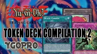 Yu-Gi-Oh! - Token Deck Compilation 2 || YGOPRO