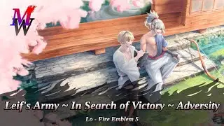 Leif's Army ~ In Search of Victory ~ Adversity | Lo - Fire Emblem 5 - Mason White Music