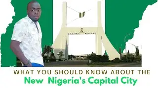 How Abuja became the capital city of Nigeria (The untold story behind the journey)